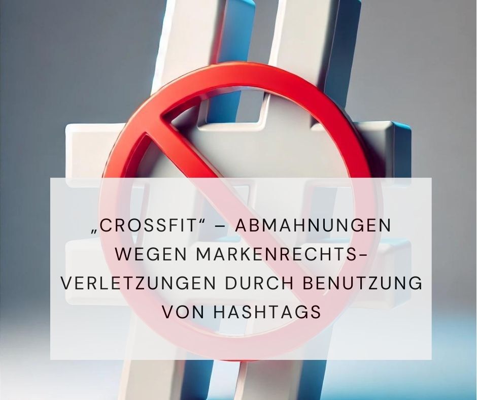 crossfit abmahnung hashtag Markenverletzung