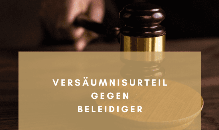 Versäumnisurteil gegen Beleidiger