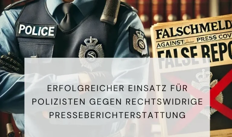 Polizist rechtswidrige Presseberichterstattung
