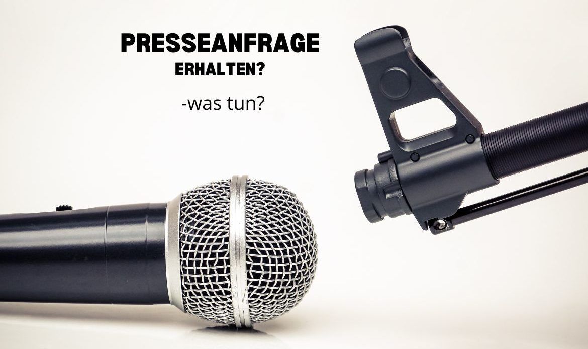 Presseanfrage erhalten? - was tun?