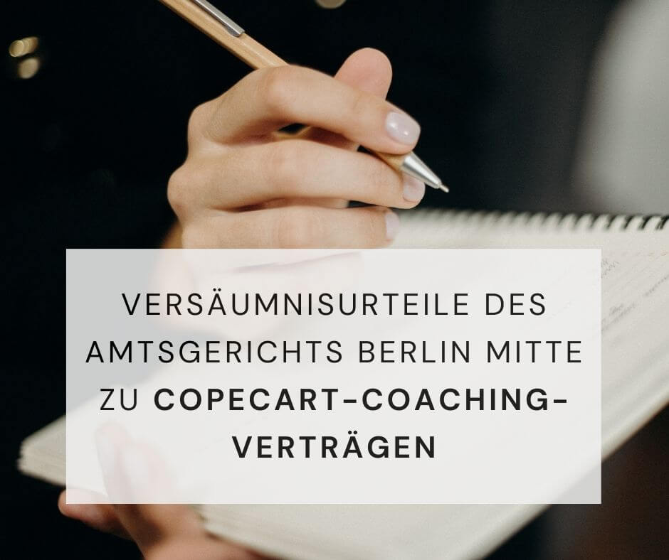 Versäumnisurteile des Amtsgerichts Berlin Mitte zu CopeCart-Coaching-Verträgen