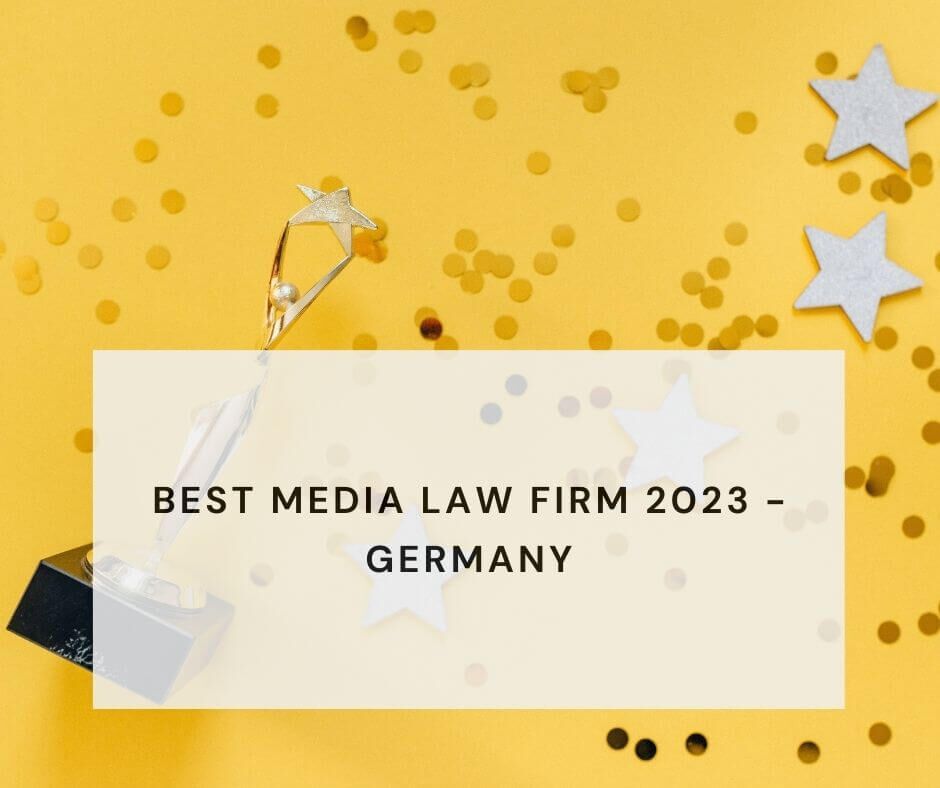 Die Media Kanzlei ist laut Acquisition International Best Media Law Firm 2023 - Germany.