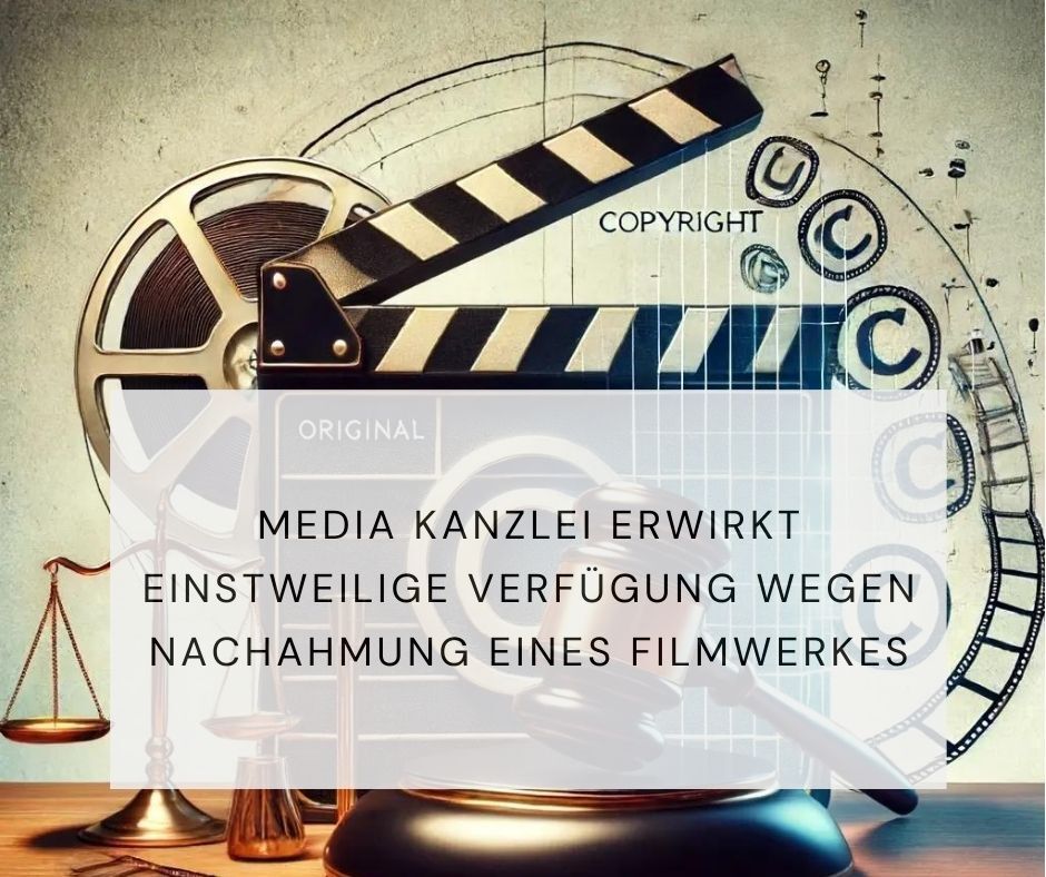 Nachahmung Filmwerk, einstweilige Verfügung