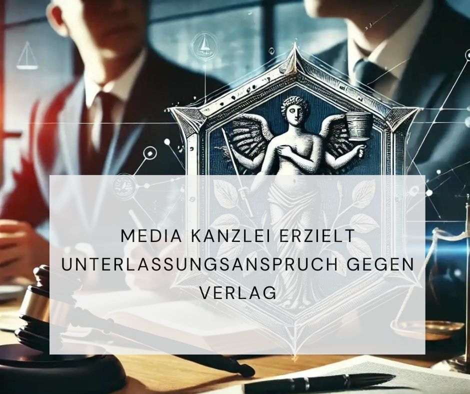 Verlag, Unterlassungsanspruch, Anwalt. Presserecht